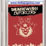 Deathwish Enforcers Special Edition Free For PC