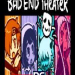 BAD END THEATER