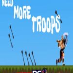 Need More Troops