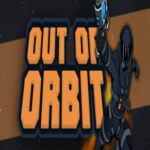 Out of Orbit