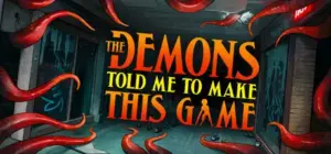 The Demons Told Me to Make This Game