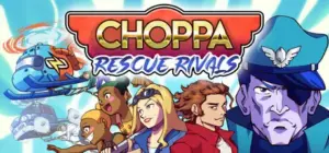 Choppa: Rescue Rivals