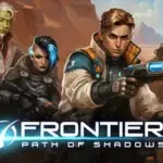 Frontier: Path of Shadows